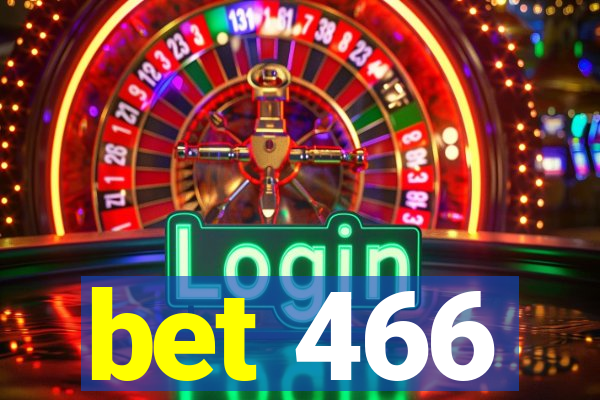 bet 466